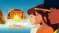 The Mysterious Cities of Gold: Secret Paths Cover