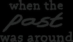 When the Past Was Around Cover