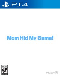 Mom Hid My Game! Cover