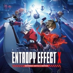 Blazblue Entropy Effect X - Nintendo Switch 2 Edition Cover