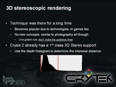 CryTek's recent technical presentation at HPG10 lifts the lid on its 'magic' 3D support. Traditional technically correct stereoscopy is also supported - presumably that's what we'll see in the PC version of Crysis 2, while the consoles use the 2D+depth approach in order to maintain performance.