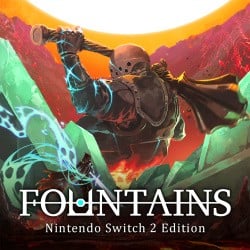 FOUNTAINS - Nintendo Switch 2 Edition Cover