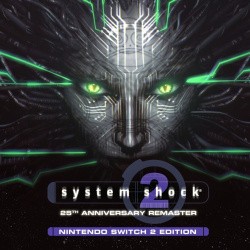 System Shock 2: 25th Anniversary Remaster - Nintendo Switch 2 Edition Cover